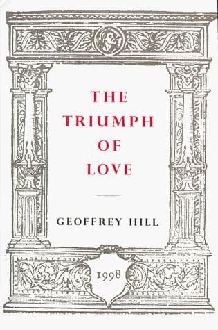Cover of The triumph of love by Hill, Geoffrey