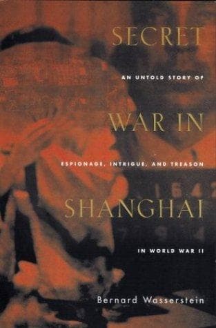 Cover of Secret War in Shanghai by Bernard Wasserstein