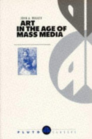 Cover of Art in the Age of Mass Media by John A. Walker