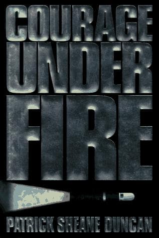 Cover of Courage under fire by Patrick Sheane Duncan