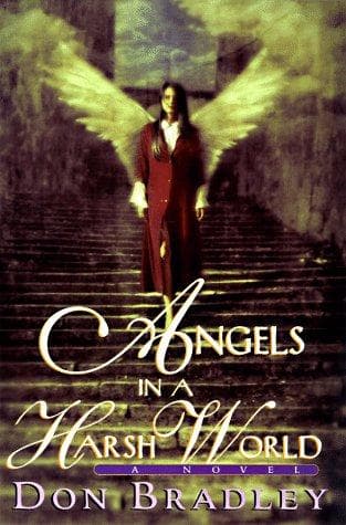 Cover of Angels in a harsh world by Don Bradley