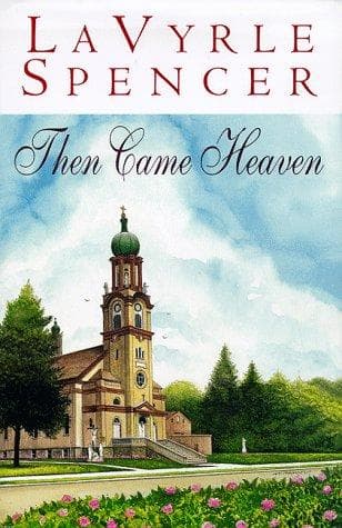 Cover of Then Came Heaven by LaVyrle Spencer
