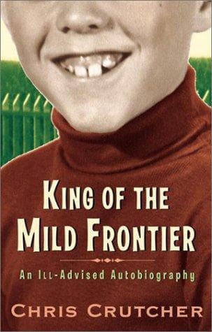 Cover of King of the Mild Frontier by Chris Crutcher