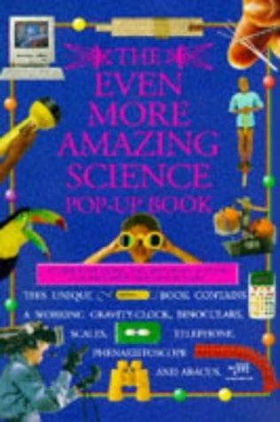 Cover of The Even More Amazing Science Pop-up Book (Watts Amazing Science Books) by Jay Young