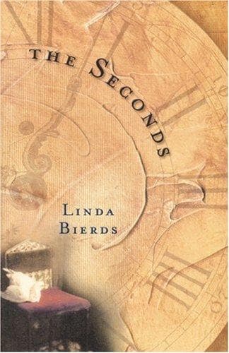 Cover of The seconds by Linda Bierds
