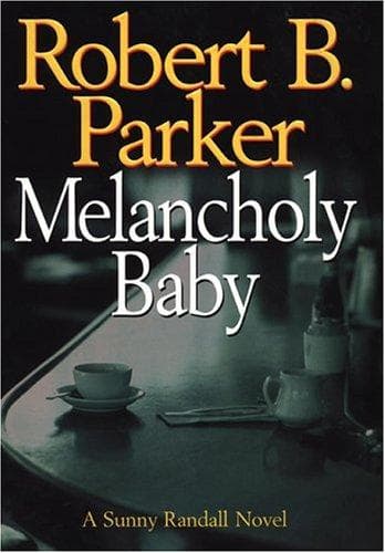 Cover of Melancholy baby by Robert B. Parker