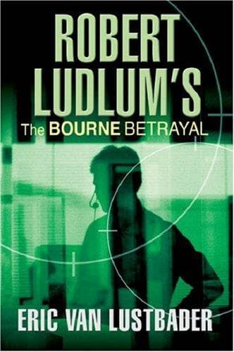 Cover of Robert Ludlum's The Bourne Betrayal by Eric Van Lustbader
