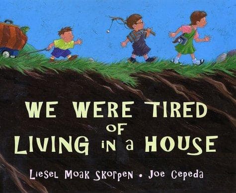 Cover of We were tired of living in a house by Liesel Moak Skorpen