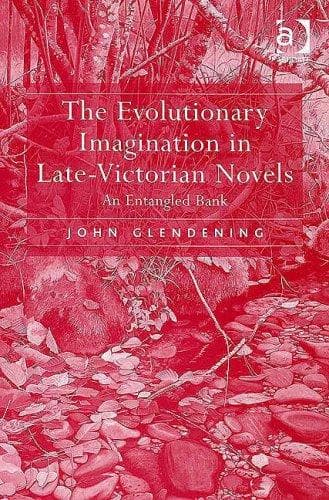 Cover of The evolutionary imagination in late-Victorian novels by John Glendening