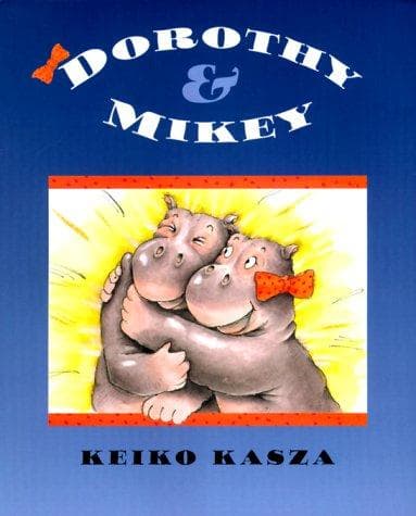 Cover of Dorothy & Mikey by Keiko Kasza