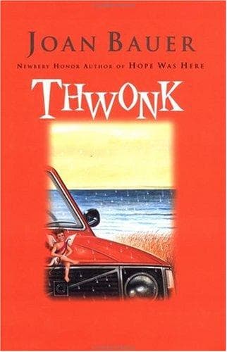 Cover of Thwonk by Joan Bauer