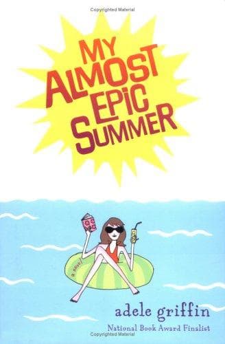 Cover of My almost epic summer by Adele Griffin
