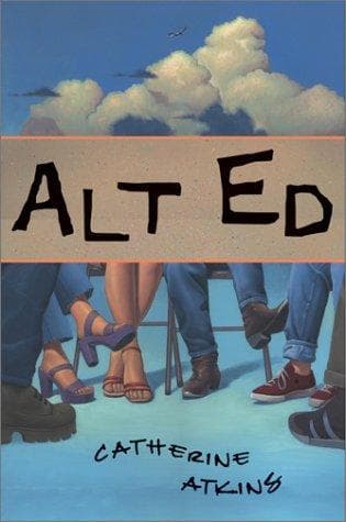 Cover of Alt Ed by Catherine Atkins