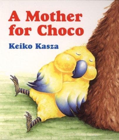 Cover of A mother for Choco by Keiko Kasza