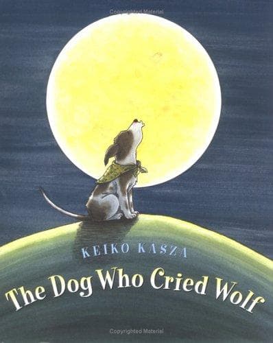 Cover of The dog who cried wolf by Keiko Kasza
