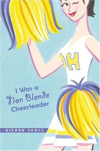 Cover of I was a non-blonde cheerleader by Kieran Scott