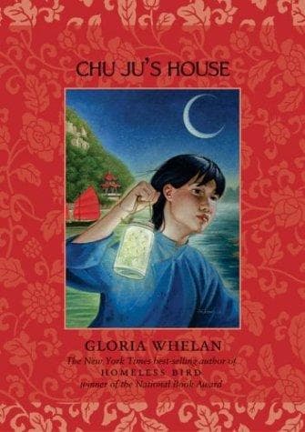 Cover of Chu Ju's house by Gloria Whelan