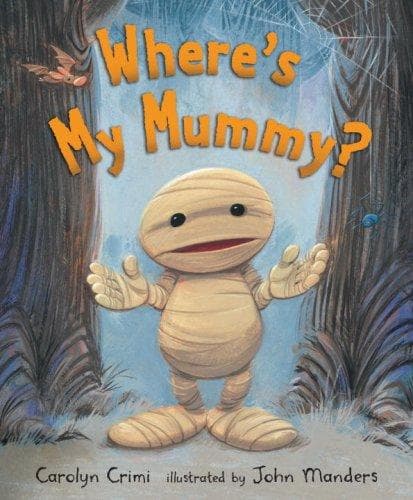 Cover of Where's My Mummy? by Carolyn Crimi