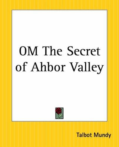 Cover of Om -- The Secret of Ahbor Valley by Talbot Mundy