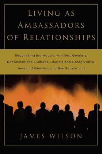 Cover of Living as Ambassadors of Relationships by James Wilson