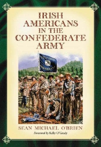 Cover of Irish Americans in the Confederate Army by Sean Michael O'Brien
