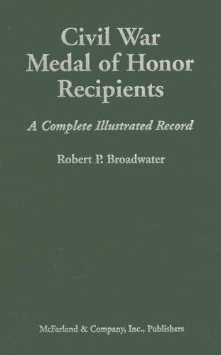 Cover of Civil War Medal of Honor Recipients by Robert P. Broadwater