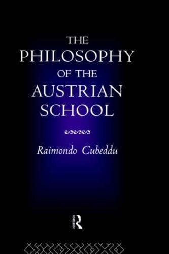 Cover of The philosophy of the Austrian School by Raimondo Cubeddu