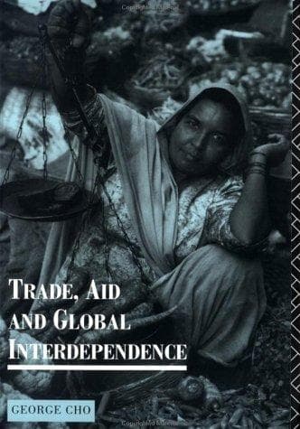 Cover of Trade, aid, and global interdependence by George Cho