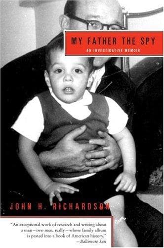 Cover of My Father the Spy by John H. Richardson