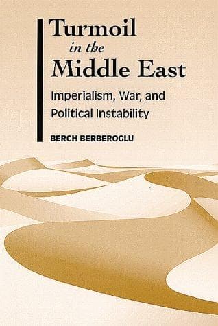 Cover of Turmoil in the Middle East by Berch Berberoglu
