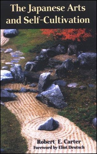 Cover of The Japanese Arts and Self-Cultivation by Robert E. Carter
