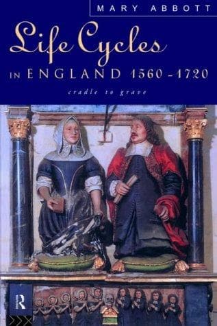 Cover of Life cycles in England, 1560-1720 by Mary Abbott