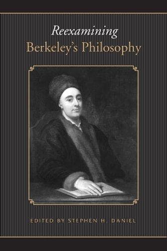 Cover of Reexamining Berkeleys Philosophy (Toronto Studies in Philosophy) by Stephen H. Daniel