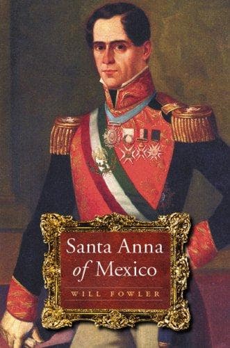 Cover of Santa Anna of Mexico by Will Fowler