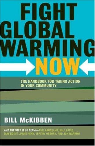 Cover of Fight Global Warming Now by Bill McKibben