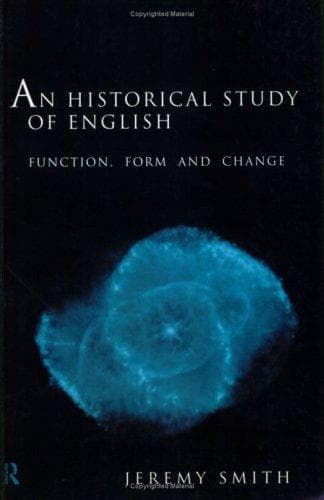 Cover of An historical study of English by J. J. Smith