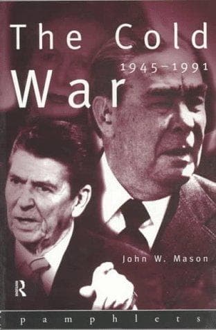 Cover of The Cold War, 1945-1991 by John W. Mason