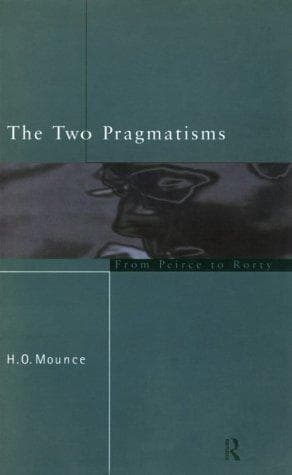 Cover of The two pragmatisms by H. O. Mounce