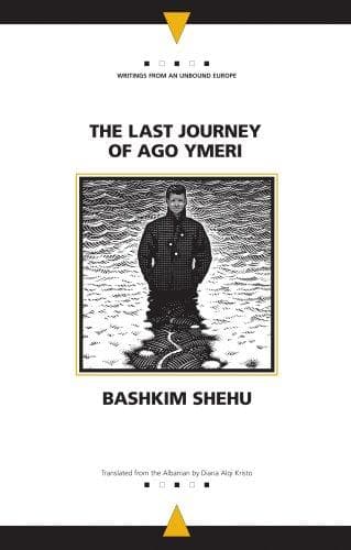 Cover of The last journey of Ago Ymeri by Bashkim Shehu