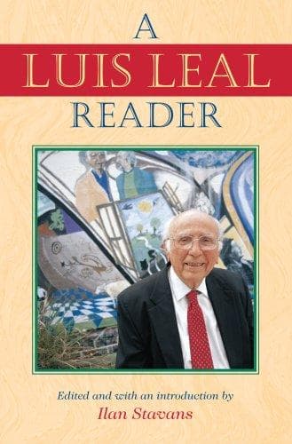 Cover of A Luis Leal Reader (Latino Voices/Vidas) by Luis Leal