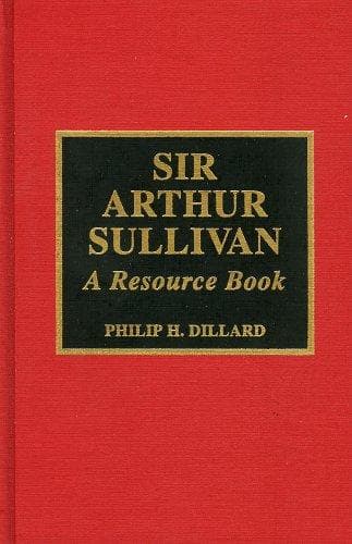 Cover of Sir Arthur Sullivan by Philip H. Dillard