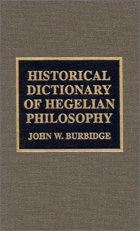Cover of Historical dictionary of Hegelian philosophy by John W. Burbidge