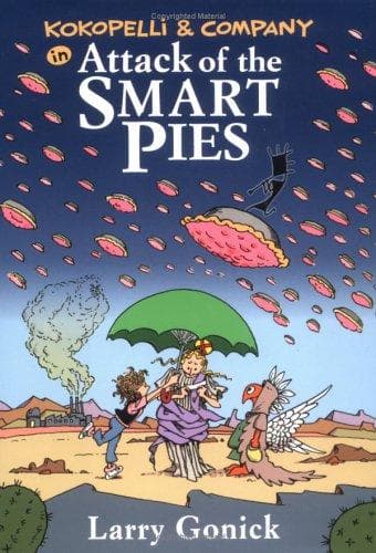 Cover of Kokopelli & Company in attack of the Smart Pies by Larry Gonick