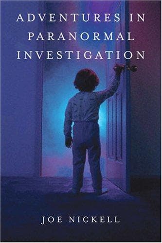Cover of Adventures in paranormal investigation by Joe Nickell