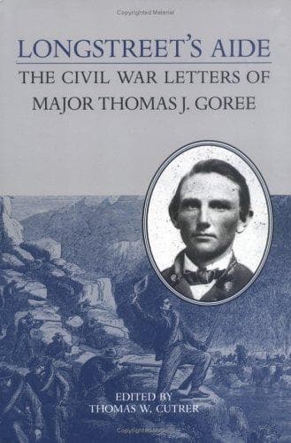 Cover of Longstreet's aide by Thomas Jewett Goree