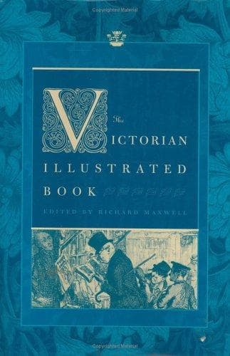 Cover of The Victorian Illustrated Book (Victorian Literature and Culture Series) by Richard Maxwell