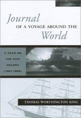 Cover of Journal of a voyage around the world by Thomas Worthington King