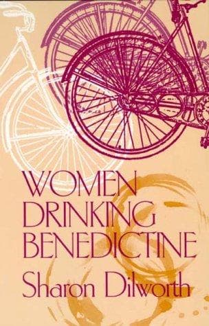 Cover of Women drinking benedictine by Sharon Dilworth