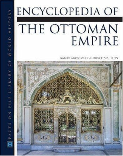 Cover of Encyclopedia of the Ottoman Empire by Gábor Ágoston