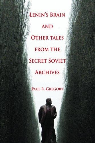 Cover of Lenin's Brain and Other Tales from the Secret Soviet Archives by Paul R. Gregory